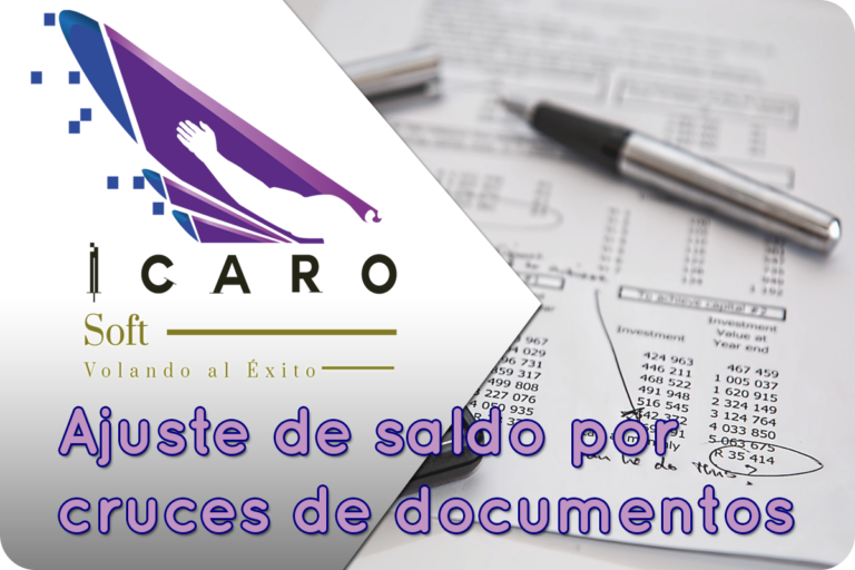 Ajuste de saldo por cruces de documentos en Icarosoft