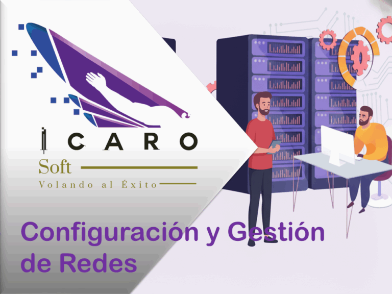 Configuración y Gestión de Redes en ICAROSoft