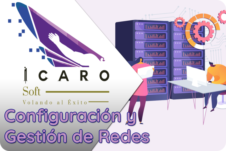 Configuración y Gestión de Redes en ICAROSoft