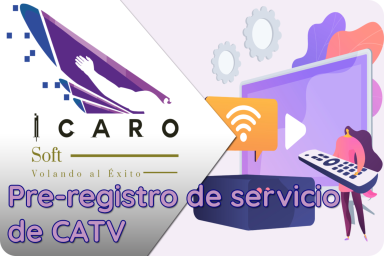 Pre-registro de servicio de CATV en ICAROSoft